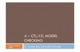 4 – CTL/LTL MODEL CHECKING - · PDF fileCTL Model Checking Model Checking (SS 2009) • C. Sinz • Universität Karlsruhe 25.05.2009 2 Model Checking Problem: Gegeben eine Kripke