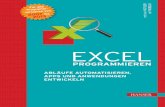 Excel programmieren – Abläufe automatisieren, Apps und ... · PDF filemichael kofler ralf e nebelo-n 07 is 3 excel programmieren ablÄufe automatisieren, apps und anwendungen entwickeln