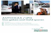 AutogA s / LPg - · PDF fileAutogas/LPg – ein Multitalent Sauber, sparsam, komfortabel – wer jetzt auf Autogas-Antrieb umsteigt, profitiert Warum Autogas/LPG? seit mehreren Jahren