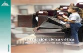Formación cívica y ética Oferta de actualización para maestrospublicaciones.inee.edu.mx/buscadorPub/P1/D/405/P1D405.pdf · Formación cívica y ética Oferta de actualización
