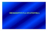 DESKRIPTIVNA STATISTIKADESKRIPTIVNA …domacistatistika.yolasite.com/resources/Predavanje2.pdf · •Pokazatelji centralne tendencije Aritmetička sredina, Medijana, Modus, Kvartili