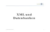 XML und Datenbanken - ag-nbi.de · PDF file© K. Schild 2006/M. Mochol 2007 3 Übersicht Daten vs. Dokumente Wie XML persistent speichern? Vergleich XML mit relationalem Modell Exkurs: