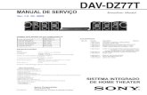 DAV-DZ77T - diagramasde.comdiagramasde.com/diagramas/audio/Sony_DAV-DZ77T.pdf · • Caixas acústicas frontais (4) ... Este sistema incorpora o decodificador de som surround de matriz