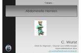 C. Wurst - avc.uniklinikum-jena.de · PDF file•Bauchwand- bzw. innere Hernien (Richter = Teileinkemmung des Darmes, Littré = Meckeldivertikel, Spieghel = Linea arcuata)