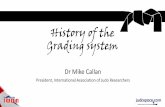History of the Grading system - · PDF fileHistory of the Grading system Dr Mike Callan President, ... Jigoro Kano visit 1920 •In 1920 Jigoro Kano visited the Budokwai, on his way