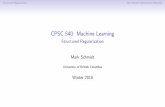 CPSC 540: Machine Learning - cs.ubc.caschmidtm/Courses/540-W18/L8.pdf · Structured Reguarization Non-Smooth Optimization Wrap-Up CPSC 540: Machine ... 2gso possible zeroes are fg,
