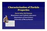 Characterization of Particle Properties - UMasspeople.umass.edu/mcclemen/FoodEmulsions2008/Presentations(PDF)/(… · Characterization of Particle ... Representation: Mean Size or