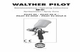WALTHER PILOTwalther-pilot.de/fileadmin/walther-pilot-de/media/downloads/... · 6 7 Ersatzteilliste PILOT 90 Pos. Artikelnummer Bezeichnung Nr. 1 V 11 360 04 300 Luftkopfmutter 2
