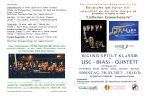 QUINTETT - aggk.de · PDF fileLJSO BRASS QUINTETT F nf Blechbl ser: 2 T rompeten, Horn, Posaune und T uba, - das ist die heute bliche Kammermusik-Formation des Brass-Quintetts