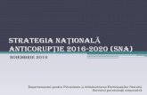 STRATEGIA NAȚIONALĂ ANTICORUPȚIE 2016-2020dpaps.gov.ro/docs/pdf/diverse/strategia_nationala_anticoruptie... · seturilor de indicatori de performanţă, a riscurilor asociate obiectivelor
