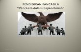 Pendidikan Pancasila “Pembahasan Pancasila Secara  · PDF filePENDIDIKAN PANCASILA “Pancasila dalam Kajian Ilmiah” October 5, 2016 Novia Kencana, S.IP, MPA