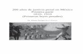 200 años de justicia penal en México Primera parte 1810 ... · PDF fileComisión Organizadora de Festejos del Bicentenario de la Independencia y Centenario de la Revolución Mexicana