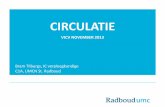 CIRCULATIE -   · PDF fileCIRCULATIE VICV NOVEMBER 2013 Bram Tilburgs, IC verpleegkundige C1A, UMCN St. Radboud