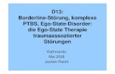 D13: Borderline-Störung, komplexe PTBS, Ego-State · PDF fileD13: Borderline-Störung, komplexe PTBS, Ego-State-Disorder: die Ego-State Therapie traumaassoziierter Störungen Kathmandu