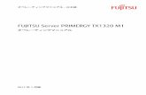 FUJITSU Server PRIMERGY TX1320 M1manuals.ts.fujitsu.com/file/11765/tx1320m1-om-jp.pdf · オペレーティングマニュアル - 日本語 fujitsu server primergy tx1320 m1 オペレーティングマニュアル