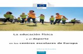 La educación física y el deporte - EACEAeacea.ec.europa.eu/education/eurydice./documents/thematic_reports/... · de Trabajo de la UE “Deporte y Salud”, 2008) instaban a que