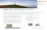FibeAir IP-10 G-Series - · PDF fileFibeAir IP-10 G-Series is a high capacity carrier-grade wireless backhaul product family. Combining advanced Ethernet and TDM networking functionality