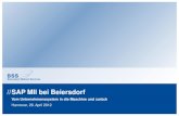 SAP MII bei Beiersdorf - Vogel.defiles.vogel.de/vogelonline/vogelonline/files/4852.pdf · // SAP MII bei Beiersdorf Vom Unternehmenssystem in die Maschine und zurück Hannover, 26.