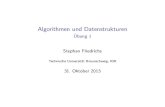 Algorithmen und Datenstrukturen - Übung 1 · PDF file  S. Friedrichs (TU Braunschweig, ... Ein Algorithmus ist eine Berechnungsvorschrift, die zu jeder Instanz eines
