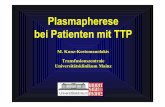 Plasmapherese bei Patienten mit · PDF file04.08.2006 · Stabilisatoren, Antikoagulans (ACD-A, Heparin) Blutbestandteile nach Sedimentationskonstanten Plasma Thrombozyten Leukozyten