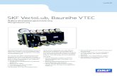 SKF VectoLub, Baureihe VTEC - · PDF fileSKF VectoLub, äußere Minimalmengenschmierung, Baureihe VTEC 1-4401-DE 3 ein störungsfreies Ausströmen garantiert sind. So wird die Luft