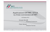 CIFI ETCS rev. 08b ERTMS ETCS BOLOGNA.pdf · Applicazioni ERTMS / ETCS su linee convenzionali RFI 28 Ottobre 2013 Giorgio Bonafè Direzione Produzione Fabio Senesi Direzione Tecnica