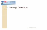 Strategi Distribusi - · PDF fileManajemen Logistik Terintegrasi ŠTim kerja lintas fungsi di dalam perusahaan ... Title: Microsoft PowerPoint - Strategi Distribusi Created Date: 5/18/2010