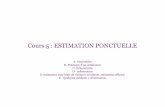 Cours 5 : ESTIMATION PONCTUELLE - iml.univ-mrs.friml.univ-mrs.fr/~reboul/cours5.pdf · Cours 5 : ESTIMATION PONCTUELLE A-Généralités B-Précision d’un estimateur C-Exhaustivité