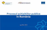 Procesul achizitiilor publice în România achizitii publice... · Procesul achizitiilor publice în România aprilie 2011. SCOPUL O.U.G. NR. 34 DIN 2006 ÎL CONSTITUIE: a) promovarea