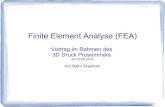 Finite Element Analyse (FEA) - tams.   · PDF fileFinite Element Analyse (FEA) Vortrag im Rahmen des 3D Druck Proseminars am 22.06.2016 von Björn Grashorn