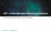 LISP – A Next-Generation Networking Architecturelisp.cisco.com/docs/LISP-DisjointRLOCs-details-v08.pdf · LISP – A Next-Generation Networking Architecture LISP Disjointed RLOC
