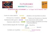FUTURISMO - ruggeroremaforte.wdfiles.comruggeroremaforte.wdfiles.com/.../storia-dell-arte/FUTURISMO.pdf · FUTURISMO MARINETTI pubblica il MANIFESTO DEL FUTURISMO su “ Le Figaro”