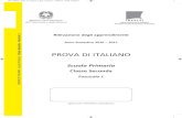 PROVA DI ITALIANO - · PDF fileRilevazione degli apprendimenti Anno Scolastico – 2017 PROVA DI ITALIANO Scuola Primaria Classe Seconda Fascicolo 1 Spazio per l’etichetta autoadesiva