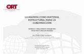LA MADERA COMO MATERIAL ESTRUCTURAL PARA · PDF fileDEFINICIONES DE LA MADERA • La madera es un material de estructura compleja ... INVESTIGACIÓN EN MADERA PARA USO ... diseño