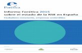 Informe Forética 2015 - · PDF file5 Informe Forética 215 Titulares RSE: 2015 un punto de inflexión 2015 se presenta como el inicio de una nueva etapa para la RSE. El convencimien