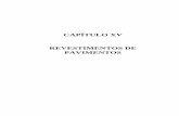CAPÍTULO XV REVESTIMENTOS DE PAVIMENTOS. XV... · Figura XV.2 – Cortes tipo em função do tráfego Figura XV.3 –Aplicação de pavés A fim de impedir o deslocamento das peças