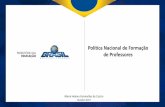 Política Nacional de Formação de Professores · PDF filePolítica Nacional de Formação de Professores Maria Helena Guimarães de Castro Outubro 2017