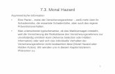 FiWiIKap7UnvollstInf Moral Hazard - Universität Rostock · PDF file2 Ex ante und Ex post Moral Hazard • Mit Moral Hazard bezeichnet man die unerwünschte Verhaltensänderung, die