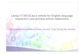 Using STORIES as a vehicle for English language exposure ... · PDF fileUsing STORIES as a vehicle for English language exposure in pre-primary school ... English Language Education