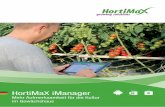 HortiMaX  · PDF file  HortiMaX iManager Weniger administrativer Aufwand und mehr Zeit für das Produkt, die Mitarbeiter und die Qualitätssicherung. Darin liegt