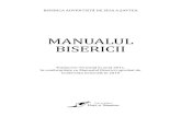 MANUALUL BISERICII -   · PDF fileBISERICA ADVENTISTĂ DE ZIUA A ŞAPTEA MANUALUL BISERICII Traducere revizuită în anul 2011, în conformitate cu Manualul Bisericii aprobat de