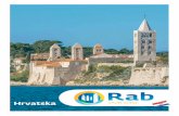 Hrvatska - rab-visit. · PDF fileIstražite Rab sami, pješice, brodom ili biciklom kako bi pronašli ... pronaći nešto za sebe, od malenih butik hotela na samoj plaži, do obitel