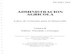 ADMINISTRACION AGRICOLA - pdf.usaid.govpdf.usaid.gov/pdf_docs/PNAAN454.pdf · ADMINISTRACION AGRICOLA Libro de Consulta para el Desarrollo Volumen 11 Políticas: Prioridades y Estrategias