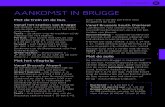AANKOMST IN BRUGGE -   · PDF fileGezondheid – Bij ongeval of ziekte ... Om vanuit België naar Nederland te ... duiken verscheidene honderden toe