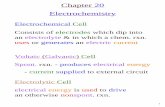 Chapter 20 Electrochemistry - Department of Chemistry ...cbc-wb01x.chemistry.ohio-state.edu/~rzellmer/chem1250/notes/ch20... · 1 Chapter 20 Electrochemistry Electrochemical Cell