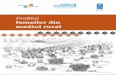 femeilor din mediul rural - · PDF file4 Profilul femeilor din mediul rural Preambul Prin ratiﬁcarea Convenției privind eliminarea tuturor formelor de discriminare îm-potriva femeilor