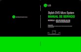MANUAL DE SERVICIO Stylish DVD Micro Systemdiagramas.diagramasde.com/otros/Lg-Dvd Home... · stylish dvd micro system manual de servicio modelo: ne-9513n /ne-9413n nxs-915/nxw930at