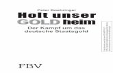 Der Kampf um das deutsche Staatsgold - m-vg.de · PDF fileBruno Bandulet schrieb bereits 1996 in »Die Finanzkrise und die Zukunft des Goldes