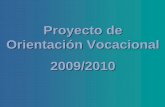 Proyecto de Orientación Vocacional 2009/ · PDF file• Equipo de docentes a cargo de un profesor titular. Profesor 1 Profesor 2 Profesor 3 Profesor 4 Dr. García Sol ... • Charlas