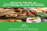 Manual Oficial de Contagem de Carboidratos para ... · PDF filepartamento de Nutrição da Sociedade Brasileira de Diabetes . ... dora do Programa de Pós-Graduação em Ciência da